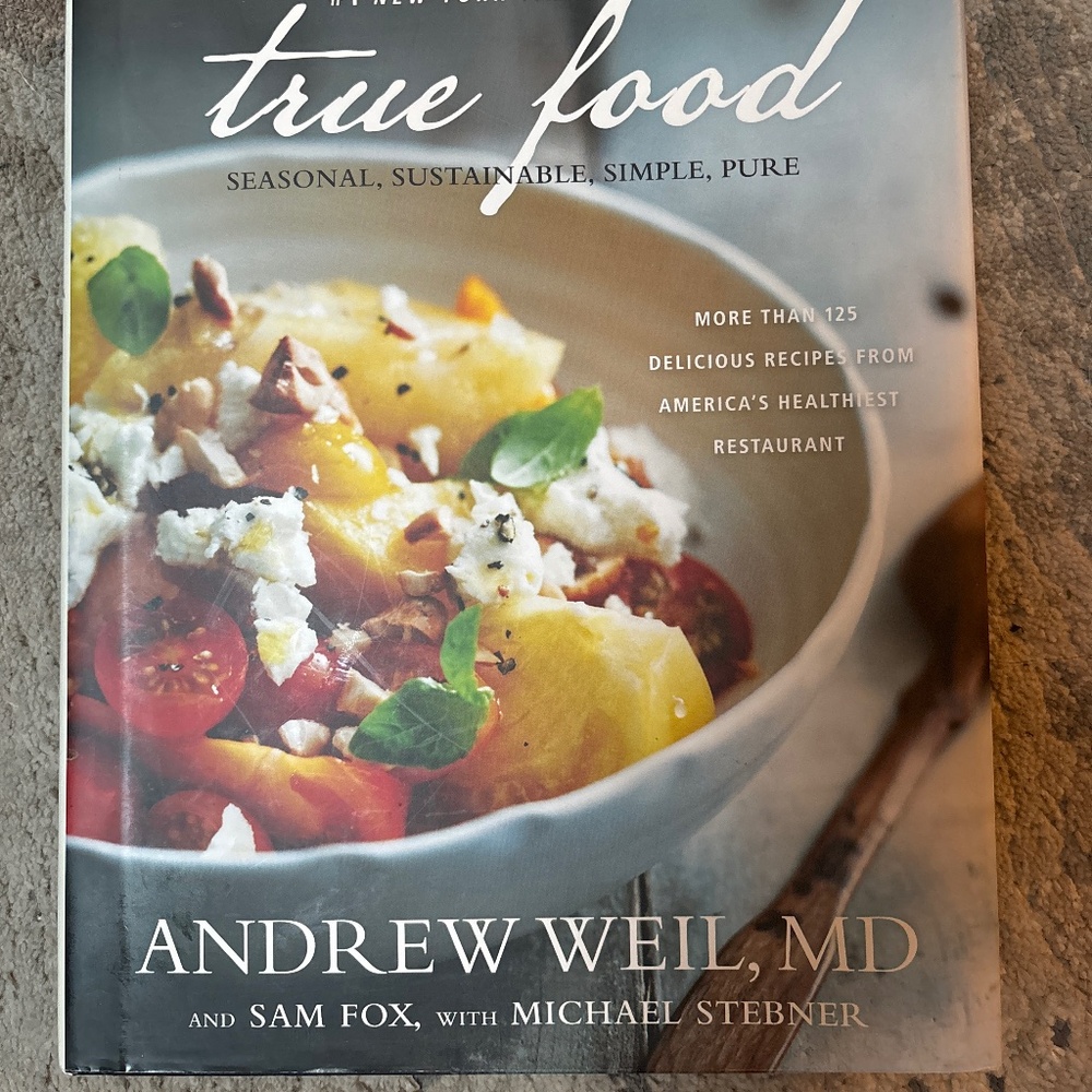 Cookbook - True Food - Andrew Weil